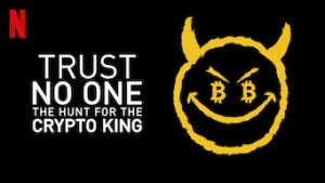Đừng tin ai: Săn lùng vua tiền mã hóa Trust No One: The Hunt for the Crypto King